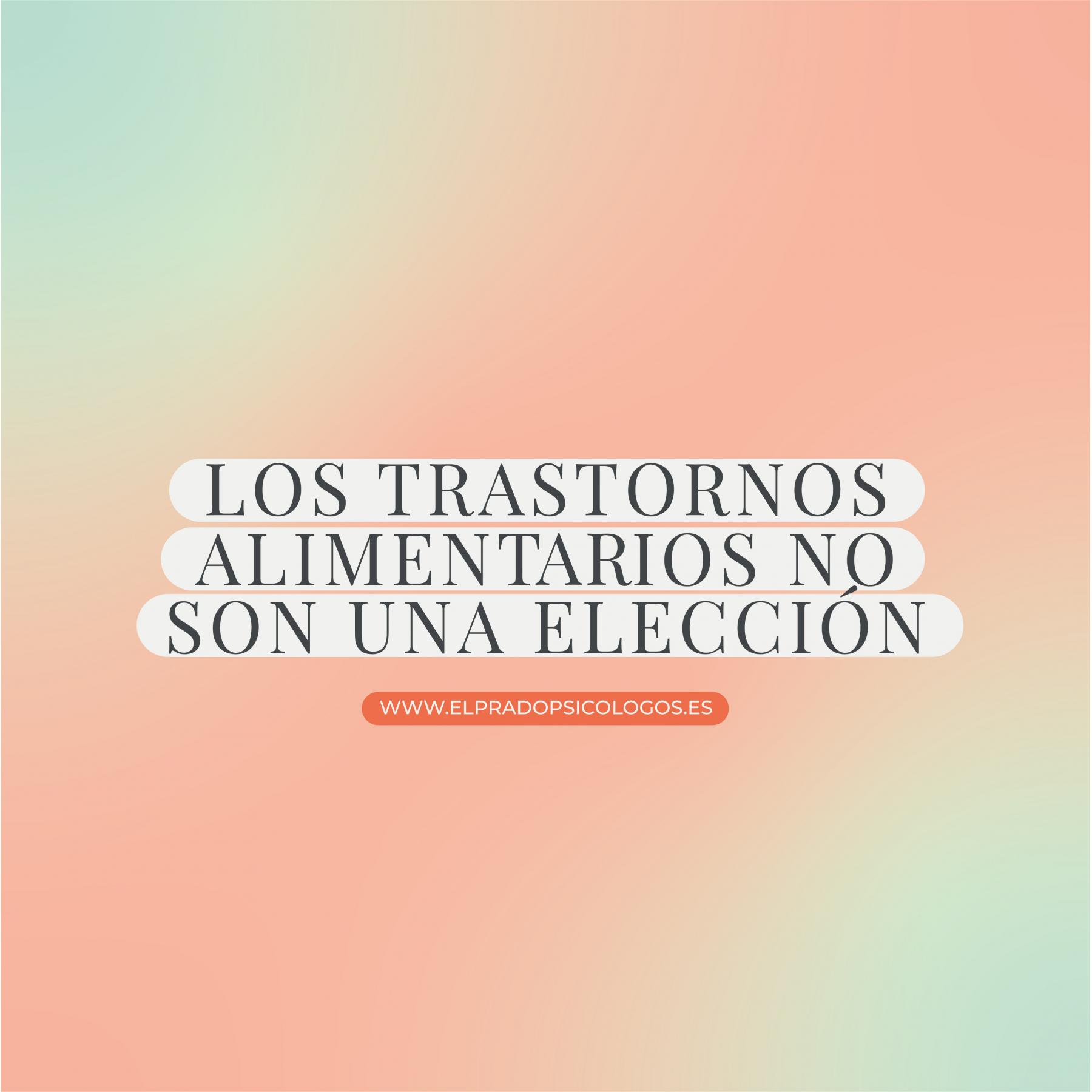 Ilustración sobre que los trastornos alimentarios no son elegidos